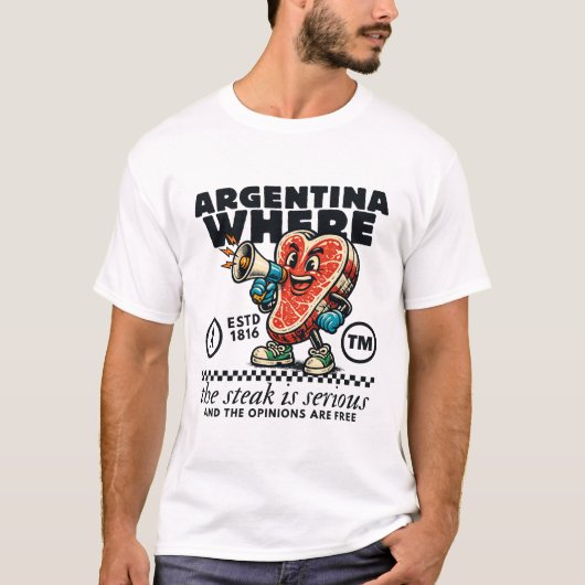 Argentina : where the steak is serious T-Shirt (Vorderseite)