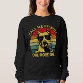 Argentine Dogo Call Me Pitbull Onces More Dogo Arg Sweatshirt (Vorderseite)