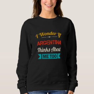 Argentinien Lover Funny Zitat Vintag Souvenir Sweatshirt