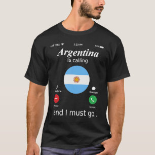 Argentinien ruft und ich muss gehen Argentinien-Fl T-Shirt