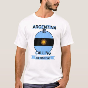 Argentinien ruft und ich muss stolz Argentinien se T-Shirt
