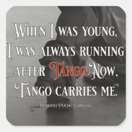 Argentinischer Tango trägt mein Zitat Quadratischer Aufkleber