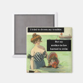 Ärger mit der Schwiegermutter Magnet (Vorderseite/Rückseite)