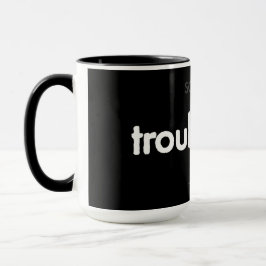 Ärger-Typ! - Klassischer Weiß-auf-Schwarz-Becher Tasse