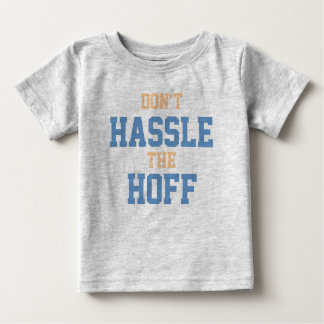 Ärgere nicht den Hoff Baby T-shirt