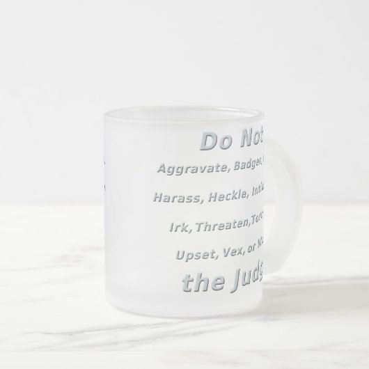 Ärgern Sie nicht den Richter Mattglastasse (VorderseiteRechts)
