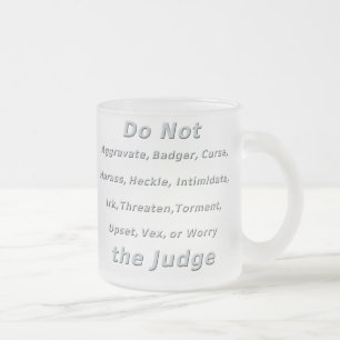 Ärgern Sie nicht den Richter Mattglastasse