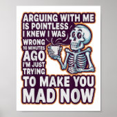 Arguing With Me Is Pointless _ Funny Sarcastic Rel Poster (Vorne)