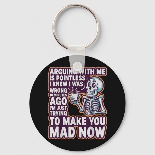 Arguing With Me Is Pointless _ Funny Sarcastic Rel Schlüsselanhänger (Vorderseite)