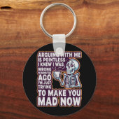 Arguing With Me Is Pointless _ Funny Sarcastic Rel Schlüsselanhänger (Vorderseite)