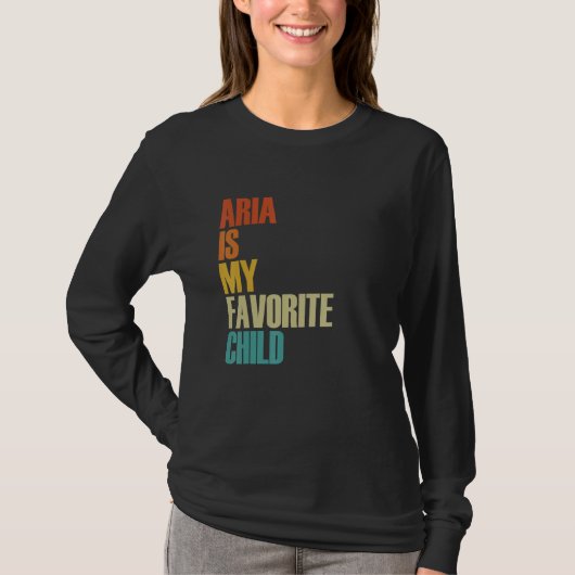 Aria Is My Favorite Child  Aria T-Shirt (Vorderseite)