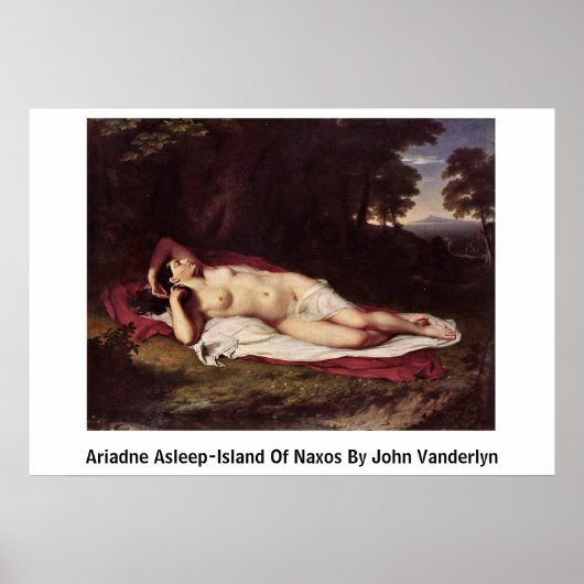 Ariadne Asleep Island of Naxos von John Vanderlyn Poster (Vorne)