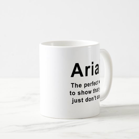 Arial Schriftart Spaß Tasse (VorderseiteRechts)