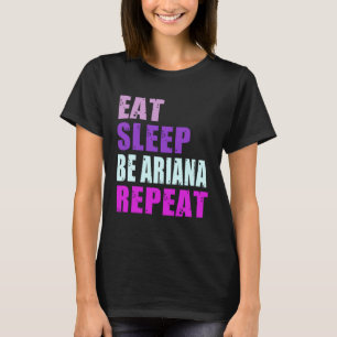 Ariana aat Sleep be Repeat Ariana T-Shirt