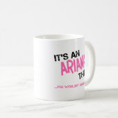 Ariana, was man nicht verstehen würde, wie man hei kaffeetasse (VorderseiteRechts)