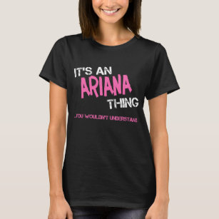 Ariana, was man nicht verstehen würde, wie man hei T-Shirt