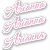 Arianna Decorative Name in Pink x3 Aufkleber (Vorderseite)