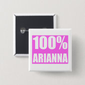 Arianna Name 100 Prozent Button (Vorne & Hinten)