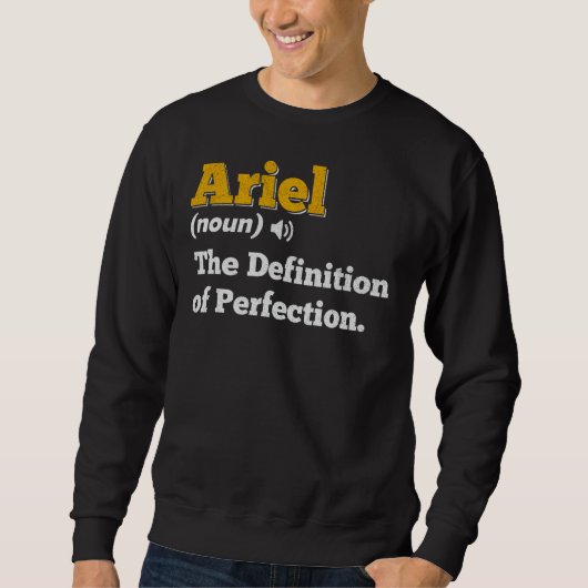Ariel Gift Name Personalisiert Geburtsname Definit Sweatshirt (Vorderseite)