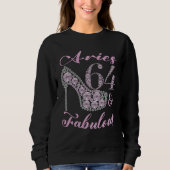 Aries 64 & Fabulously Sparkly High Heels 64th Happ Sweatshirt (Vorderseite)