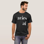 Aries AF Womens Mens Funny Zodiac Astrologie Gebur T-Shirt (Vorne ganz)