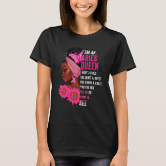 Aries Black Queen Ich habe 3 Seiten April Girl Wom T-Shirt