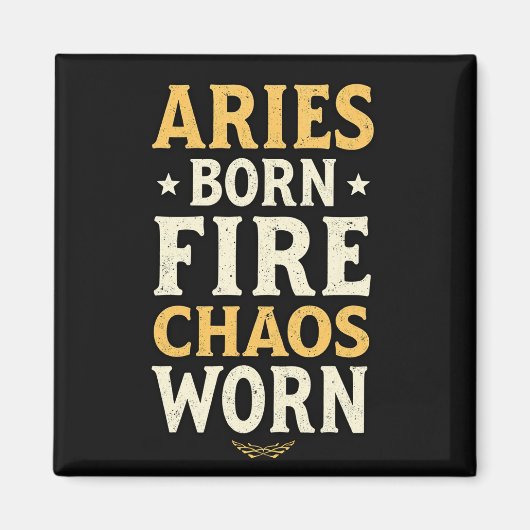 Aries Born Fire Worn Magnet (Vorne)
