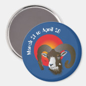 Aries March 21 to April 20 Magnet (Vorderseite/Rückseite)