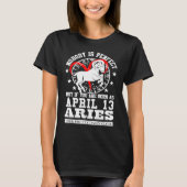 Aries Zodiac April 13 Astrology For Women Men Birt T-Shirt (Vorderseite)