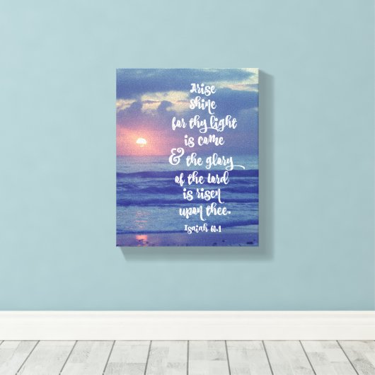 Arise Shine Bible Verse Leinwanddruck (Insitu (Holzboden))