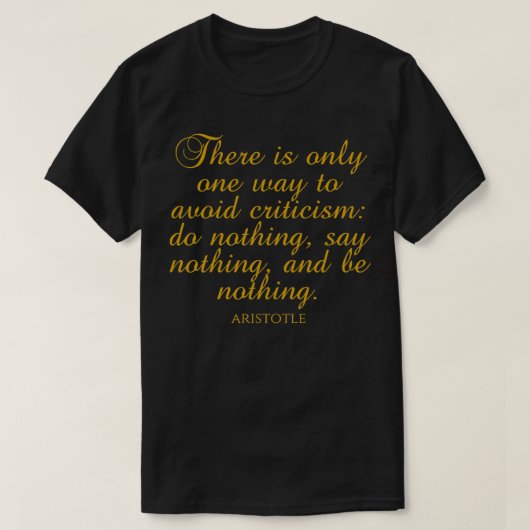 Aristoteles-Zitat Es gibt nur einen Weg, CriR zu v T-Shirt (Design vorne)