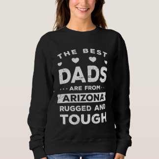 Arizona Dad  Saying Sweatshirt