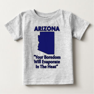 Arizona - Deine Langeweile wird in der Hitze verda Baby T-shirt