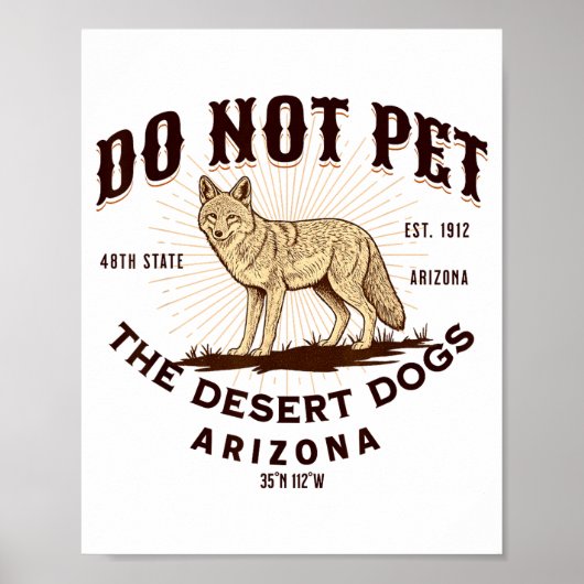 Arizona Funny Do Not Pet The Desert Dogs Coyote So Poster (Vorne)