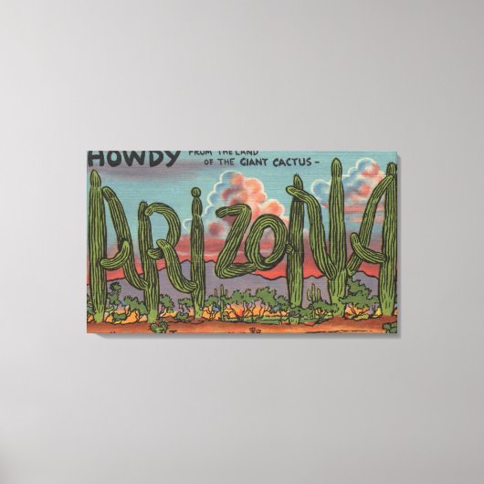 Arizona - Howdy from Arizona in Cactus Schriftart Leinwanddruck (Vorderseite)