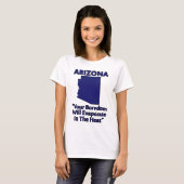 Arizona - Ihre Langeweile wird in der Hitze versch T-Shirt (Vorne ganz)