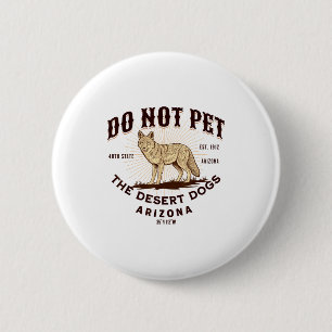 Arizona Lustig Nicht Die Wüstenhunde Streicheln Ko Button
