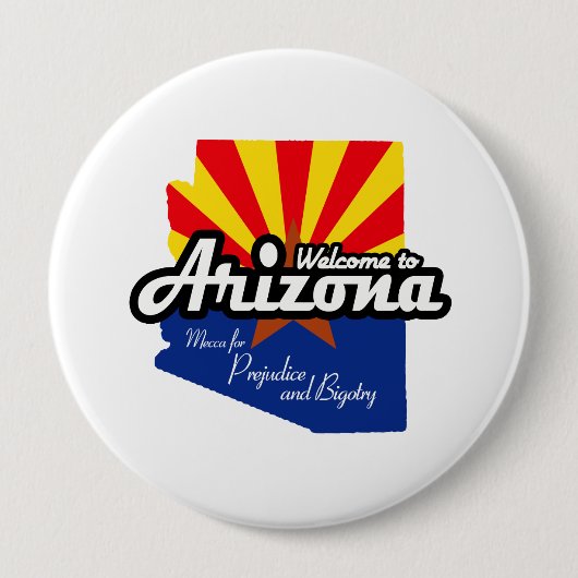Arizona - "Mekka für Vorurteil und Fanatismus " Button (Vorderseite)