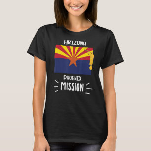 Arizona Phoenix Mormon LDS Mission Missionsgeschen T-Shirt