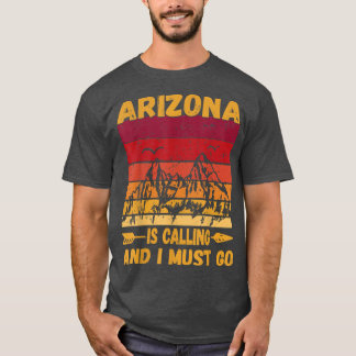 Arizona ruft und ich muss Vintage Berge hingehen T-Shirt