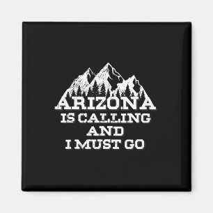 Arizona ruft und ich muss zu den Bergen gehen Magnet