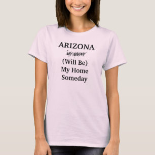 ARIZONA Staat Zuhause Fun Sprichwort T-Shirt