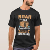 Ark Noah Verschwörungstheoretiker Sarcastic T-Shirt (Vorderseite)