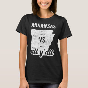 Arkansas all y'all T-Shirt