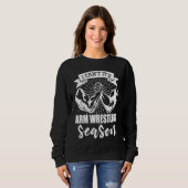 Arm Bar Wrestling  I can`t it`s Arm Wrestling Seas Sweatshirt (Vorne ganz)