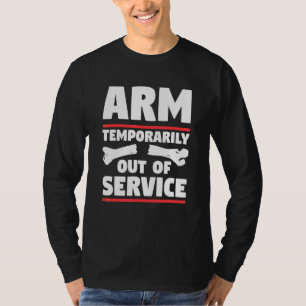 Arm vorübergehend außer Betrieb Armverletzung Gebr T-Shirt