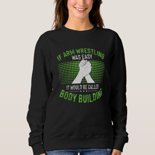 Arm Wrestler Arm Wrestling Sweatshirt (Vorderseite)