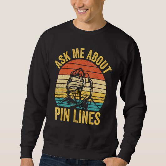 Arm Wrestling Arm Wrestler Ask Me About Pin Lines  Sweatshirt (Vorderseite)