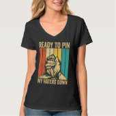 Arm Wrestling Arm Wrestler Ready To Pin My Haters T-Shirt (Vorderseite)