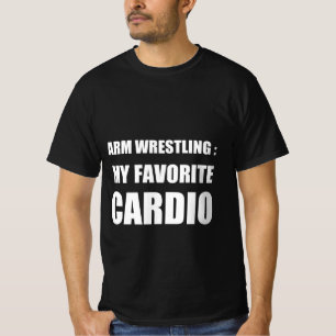 Arm Wrestling: mein Lieblings-Cardio-Training T-Shirt